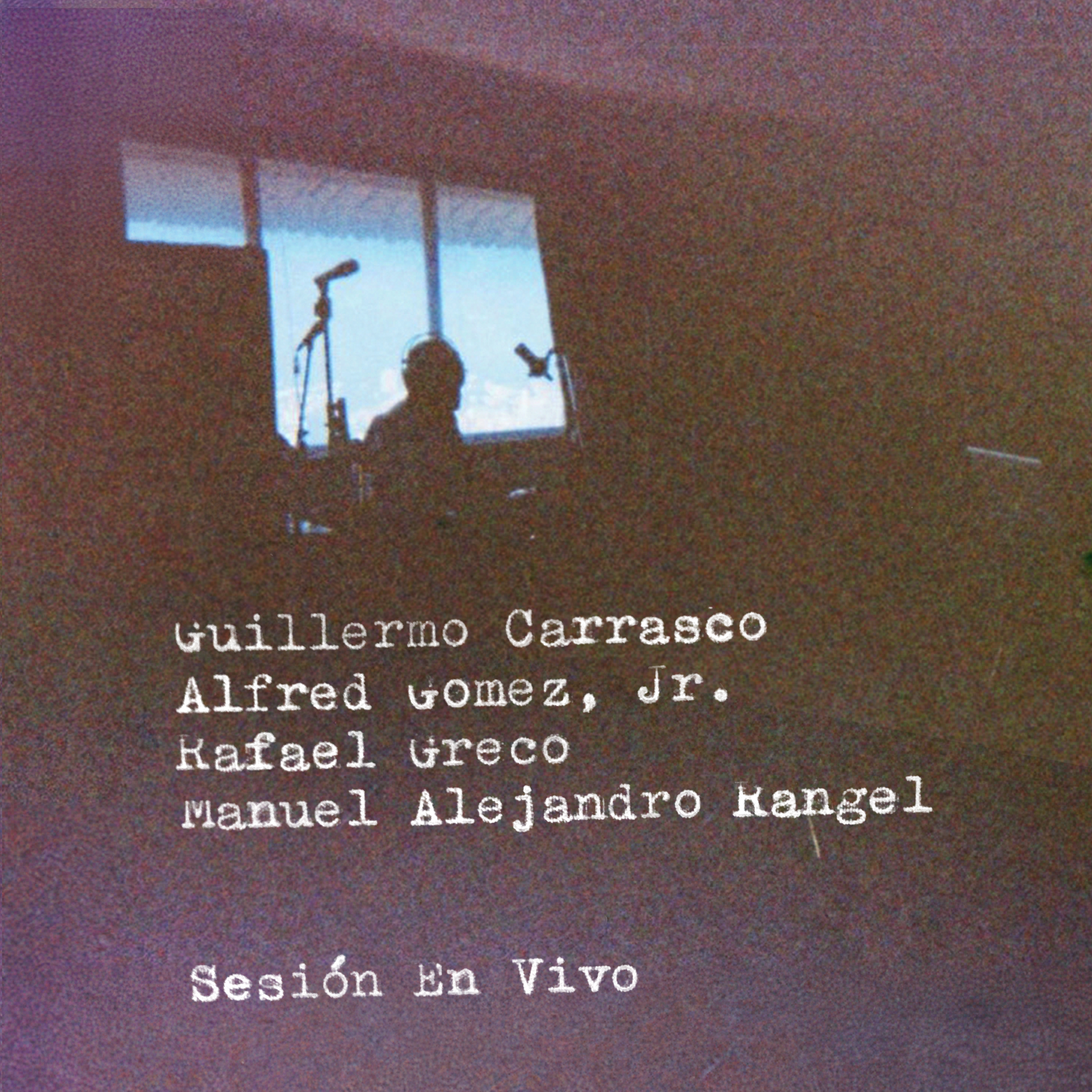 Carrasco, Gómez, Greco y Rangel - Sesión En Vivo